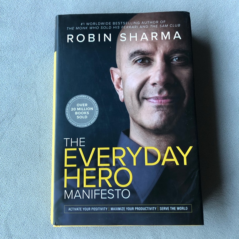 The Everyday Hero Manifesto ~ Robin Sharma ~ Hardcover